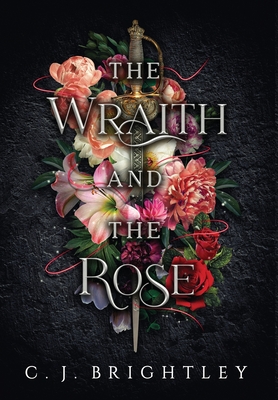 The Wraith and the Rose By C. J. Brightley Cover Image