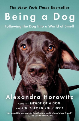 Being a Dog: Following the Dog Into a World of Smell Cover Image