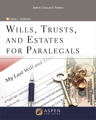 Wills, Trusts, and Estates for Paralegals (Aspen College) By Diana L. Anderson Cover Image