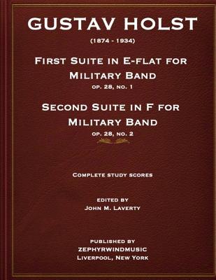 Holst First Suite in E-flat and Second Suite in F Study Scores By John M. Laverty, Gustav Holst Cover Image