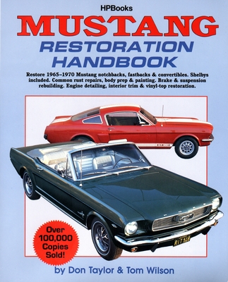 Mustang Restoration Handbook: Restore 1965-1970 Mustang Notchbacks, Fastbacks & Convertibles Cover Image
