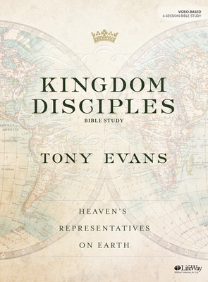 Kingdom Disciples - Bible Study Book By Tony Evans Cover Image