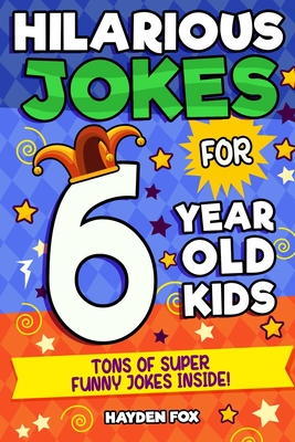 6 Year Old Jokes By Funny Foxx Cover Image