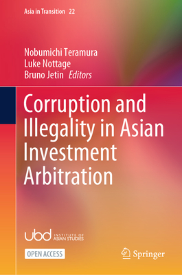 Corruption and Illegality in Asian Investment Arbitration (Asia in Transition #22)
