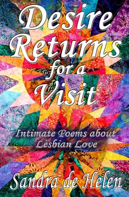 Desire Returns for a Visit: Intimate Poems about Lesbian Love Cover Image