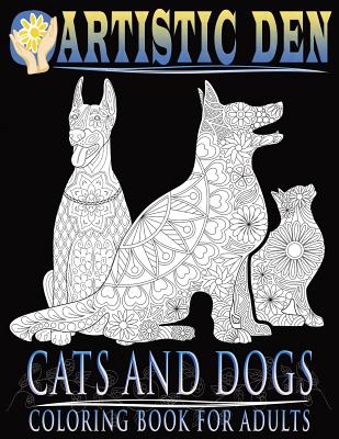 Cats and Dogs Coloring Book For Adults ( Floral Tangle Art Therapy) (Volume  2) (Paperback)