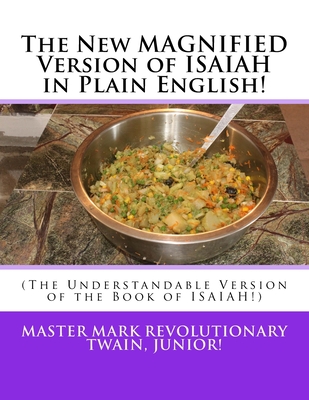The New MAGNIFIED Version of ISAIAH in Plain English!: (The Understandable Version of the Book of ISAIAH!) Cover Image