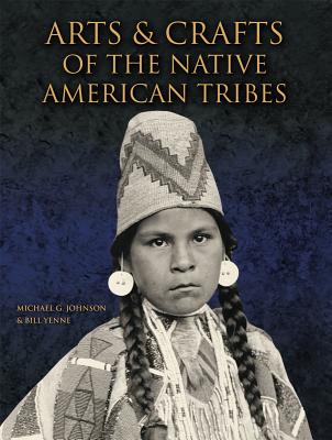 Arts & Crafts of the Native American Tribes Cover Image