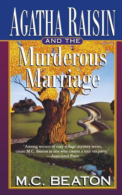 Agatha Raisin and the Murderous Marriage: An Agatha Raisin Mystery (Agatha Raisin Mysteries #5) By M. C. Beaton Cover Image
