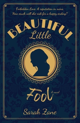 Beautiful Little Fool By Sarah Zane Cover Image