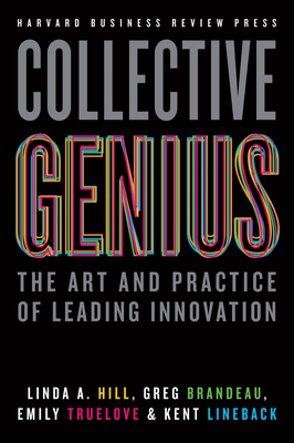 Collective Genius: The Art and Practice of Leading Innovation Cover Image