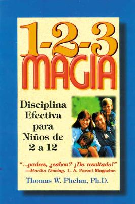 1-2-3 Magia: Disciplina efectiva para niños de 2 a 12 Cover Image
