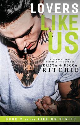 Lovers Like Us By Krista Ritchie, Becca Ritchie Cover Image