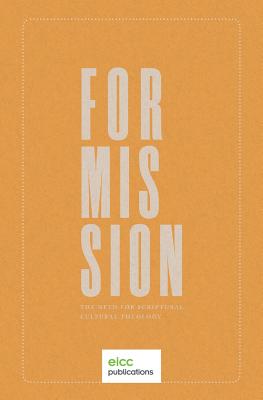 For Mission: The Need for Scriptural Cultural Theology By Joseph Boot Cover Image
