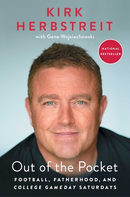Out of the Pocket: Football, Fatherhood, and College GameDay Saturdays By Kirk Herbstreit, Gene Wojciechowski (With) Cover Image