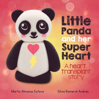 Little Panda and Her Super Heart: A heart transplant story Cover Image