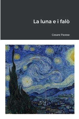 La luna e i falò By Cesare Pavese Cover Image