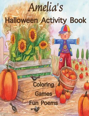 Amelia's Halloween Activity Book: (Personalized Books for Children), Halloween Coloring Book for Children, Games: Mazes, Connect the Dots, Crossword P Cover Image