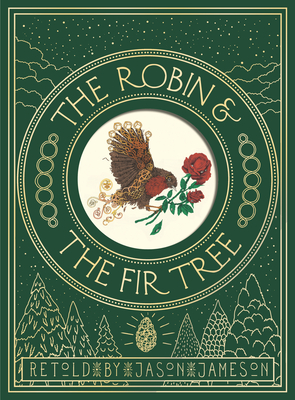 The Robin and the Fir Tree By Hans Christian Andersen, Jason Jameson (Illustrator) Cover Image
