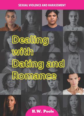 Dealing with Dating and Romance By H. W. Poole Cover Image