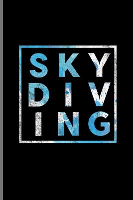Skydiving: Skydiving Parachuting Paragliding notebooks gift notebooks gift (6x9) Dot Grid notebook Cover Image