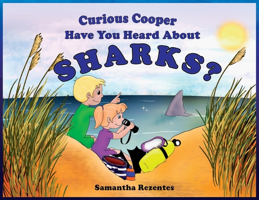 Curious Cooper Have You Heard About Sharks? cover