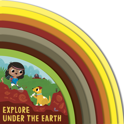 Explore Under the Earth (Adventures of Evie and Juno) Cover Image