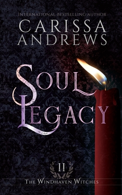 Soul Legacy (The Windhaven Witches #2)
