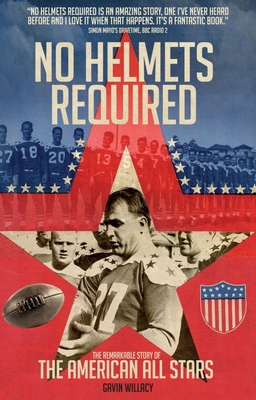 No Helmets Required: The Remarkable Story of the American All Stars Cover Image