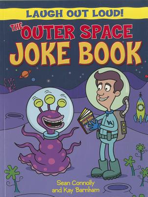 The Outer Space Joke Book (Laugh Out Loud)