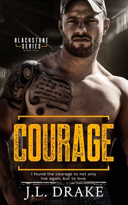 Courage (Blackstone #4) By J. L. Drake Cover Image
