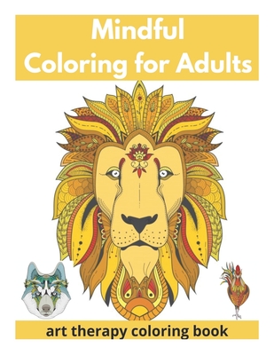 Mindful Coloring for Adults - Art Therapy Coloring Book By David Fletcher Cover Image