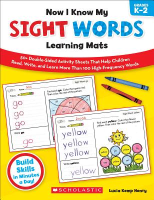 Now I Know My Sight Words Learning Mats: 50+ Double-Sided Activity Sheets That Help Children Read, Write, and Really Learn More Than 100 High-Frequency Words Cover Image