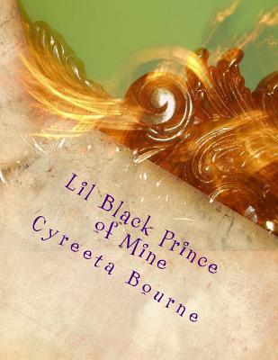 Lil Black Prince of Mine By Nicholas Gilbert, Cyreeta Bourne Cover Image