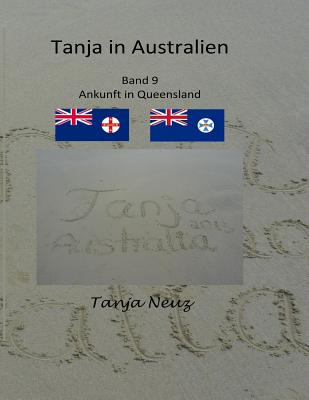 Tanja in Australien: Ankunft in Queensland By Tanja Neuz Cover Image
