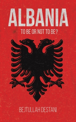 Albania: To Be or Not to Be? Cover Image