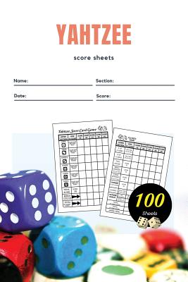 Yahtzee Score Sheets: Score Notebook for Yardzee Score keeping for Dice Game, Amazing Board Game Yahtzee Score Sheets Size 6 x 9 for Kids an Cover Image