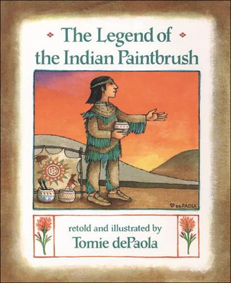 Legend of the Indian Paintbrush By Tomie dePaola, Tomie dePaola (Illustrator) Cover Image
