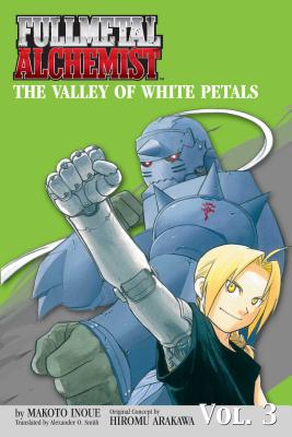 Fullmetal Alchemist: The Valley of the White Petals (OSI): The Valley of White Petals (Fullmetal Alchemist (Novel) #3)