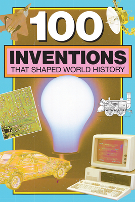 100 Inventions That Shaped World History Cover Image