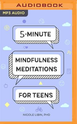 5-Minute Mindfulness Meditations for Teens Cover Image