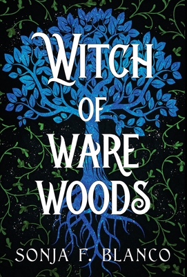 Witch of Ware Woods By Sonja F. Blanco Cover Image