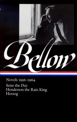 Saul Bellow: Novels 1956-1964 (LOA #169): Seize the Day / Henderson the Rain King / Herzog (Library of America Saul Bellow Edition #2) Cover Image