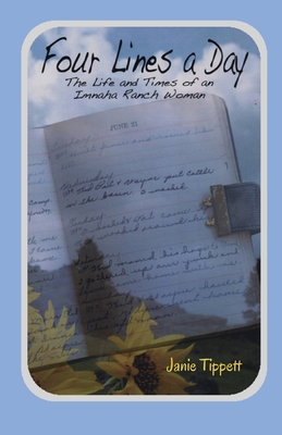 Four Lines a Day: The Life and Times of an Imnaha Ranch Woman By Janie Tippett Cover Image
