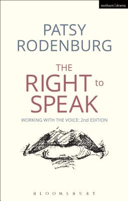 The Right to Speak: Working with the Voice (Performance Books) Cover Image