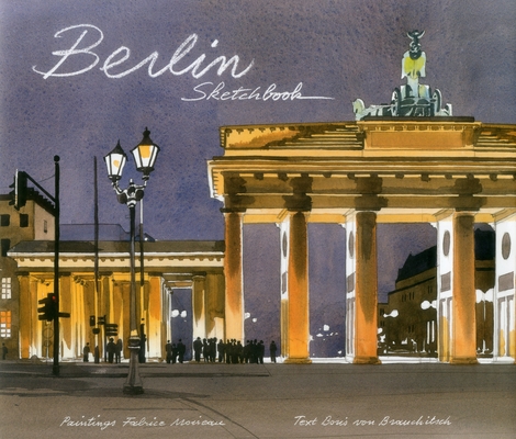 Berlin Sketchbook By Fabrice Moireau (Artist), Boris Von Brauchtisch Cover Image