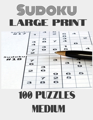 Sudoku Large Print - Medium Level - N°9: 100 Medium Sudoku Puzzles