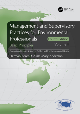 Management and Supervisory Practices for Environmental Professionals: Basic Principles, Volume I By Herman Koren, Alma Mary Anderson Cover Image