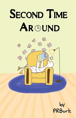 Second Time Around (When Time Flies #2) By Penny Ross Burk Cover Image