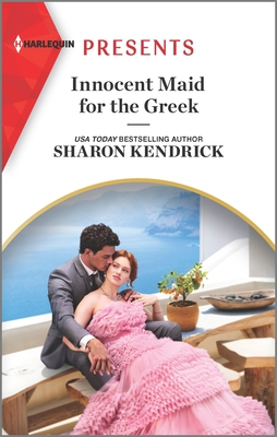 Innocent Maid for the Greek By Sharon Kendrick Cover Image